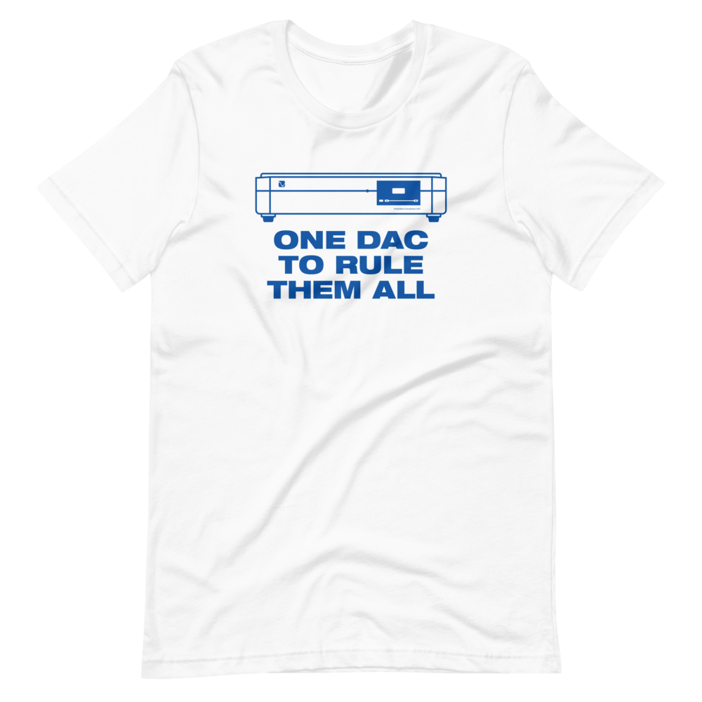 One DAC To Rule Them All T-Shirt