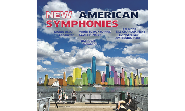 New American Symphonies: A Rediscovered Gem and a Vital Contemporary Work