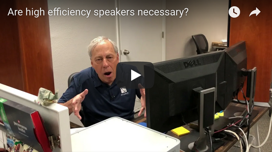 Are high efficiency speakers necessary?