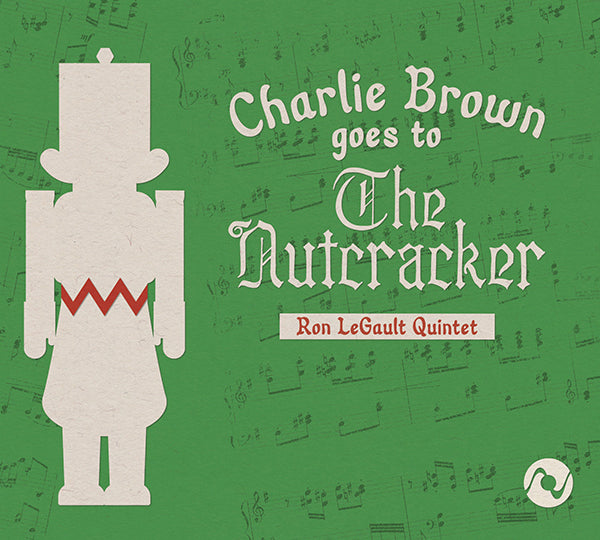 <em>Charlie Brown Goes to The Nutcracker</em> With the<br>Ron LeGault Quintet