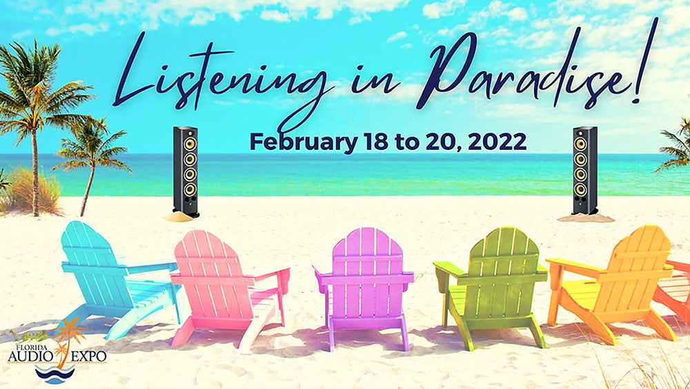 The Florida Audio Expo 2022 – A Bold Step Towards a Return to Audio Normalcy