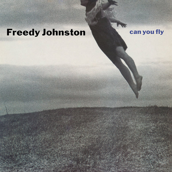 Freedy Johnston’s Can You Fly: a “Perfect” Album, Reissued