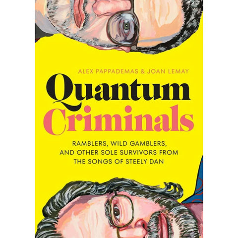 <em>Quantum Criminals:</em> The Ace Steely Dan Book