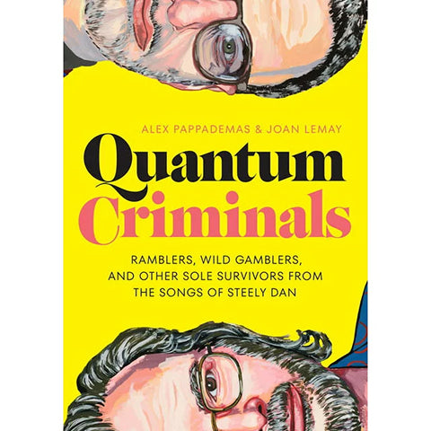 Quantum Criminals: The Ace Steely Dan Book