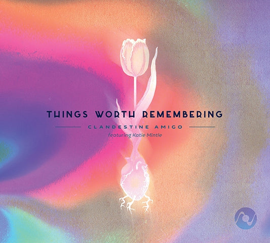 Clandestine Amigo Releases Its Second Album, Things Worth Remembering