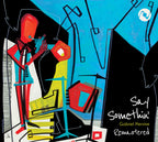 Say Somethin' Remastered