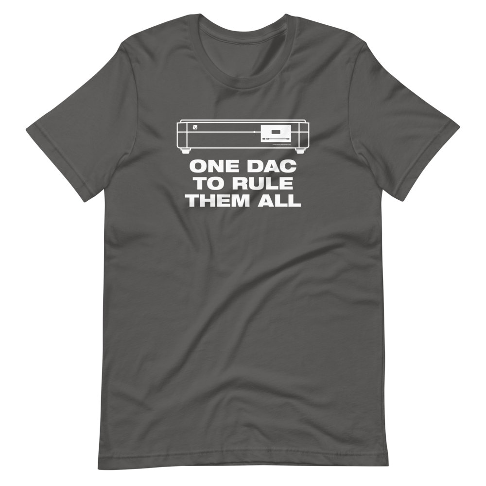 One DAC To Rule Them All T-Shirt