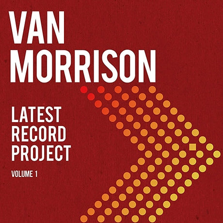 Van Morrison's Latest Record Project, Volume 1 album cover.
