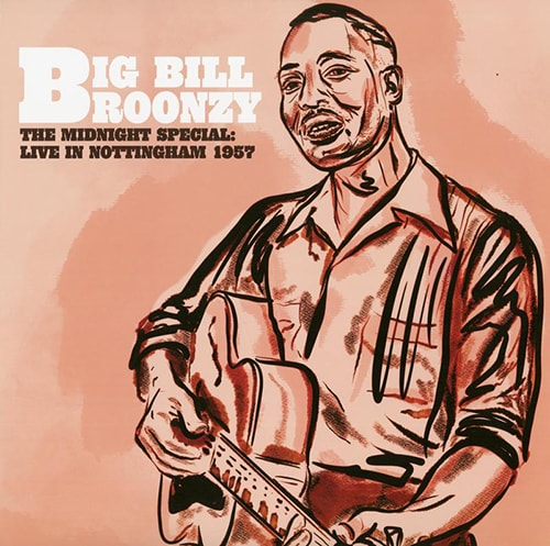 Big Bill Broonzy, The Midnight Special: Live in Nottingham 1957 album cover.