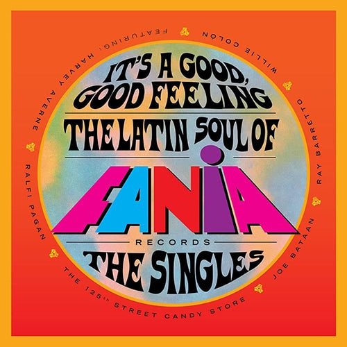 It's a Good, Good Feeling: the Latin Soul of Fania Records: the Singles, album cover.