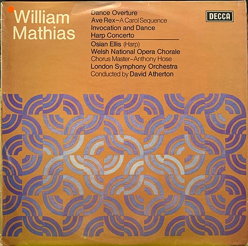William Mathias – Dance Overture/Ave Rex – A Carol Sequence/Invocation And Dance/Harp Concerto. album cover.