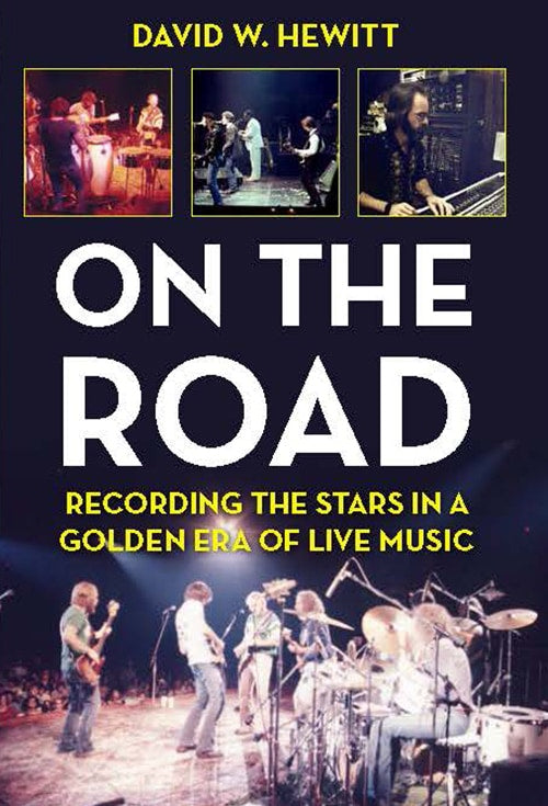 On the Road: Recording the Stars in Golden Era of Live Music, book cover.